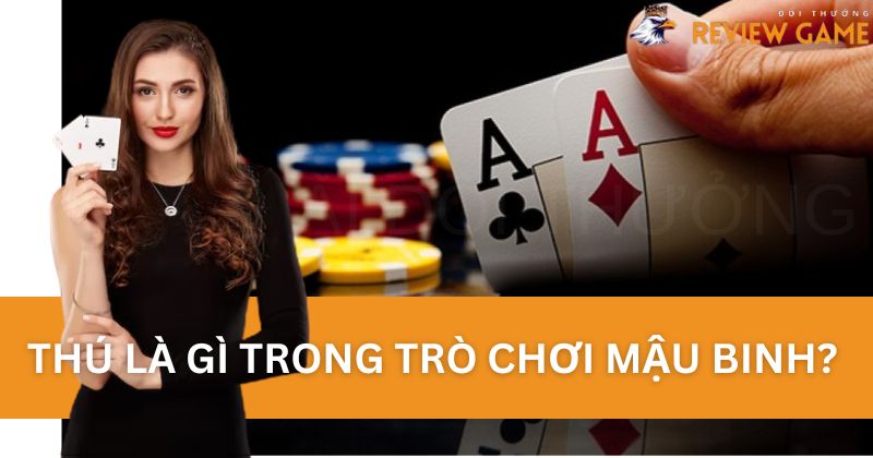 Tổng quan về Thú là gì trong trò chơi Mậu Binh